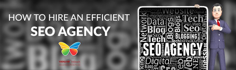 How to Hire an Efficient SEO Agency?