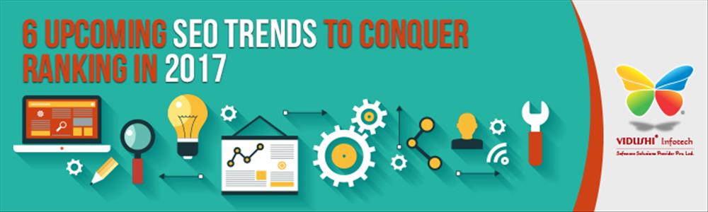 Six Upcoming SEO Trends to Conquer Ranking in 2017