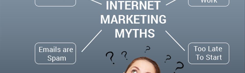Top Internet Marketing Myths: Know What Not to Believe in